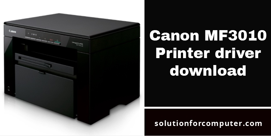 Canon Mf3010 Printer Driver Download Mac